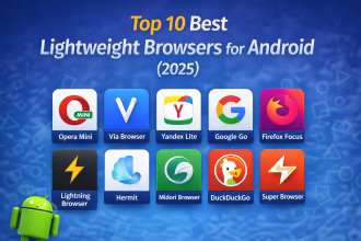 Top 10 Best Lightweight Browsers for Android
