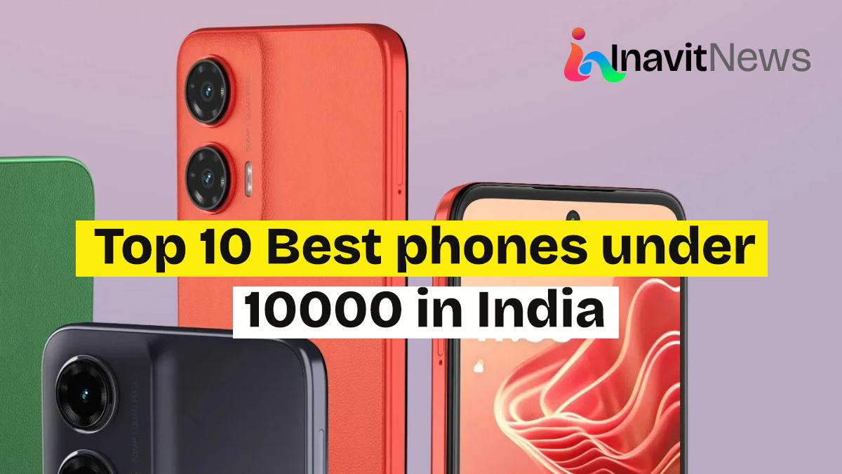 Top 10 Best phones under 10000 in India