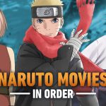 All Naruto & Boruto Movies In Order